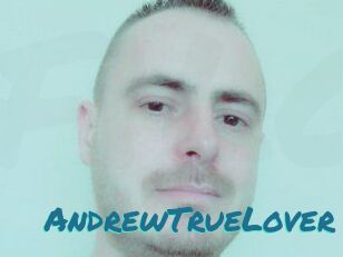 AndrewTrueLover