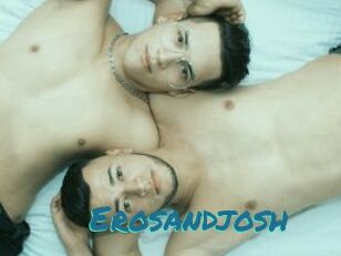 Erosandjosh