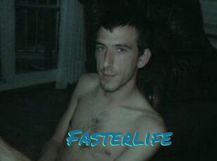 Fasterlife