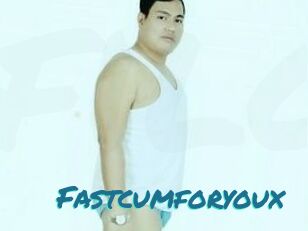 Fastcumforyoux