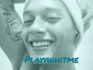 Playywhitme