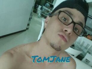 TomJane