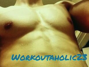 Workoutaholic23